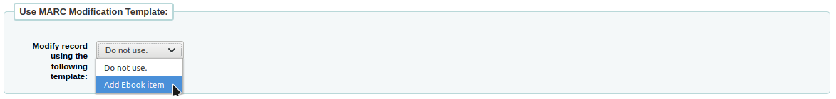 Modify the record using the following template drop-down menu where the option Add Ebook item is being selected