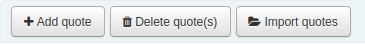 Add quote, delete quote(s), and import quotes buttons